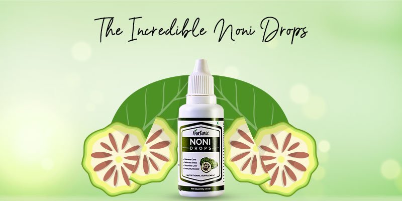 What is noni drops, and why is it so incredible?
