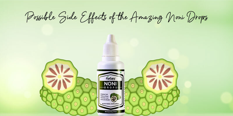 What are the side effects of noni drops?
