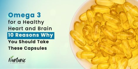 10 Reasons Why You Should be Taking Omega-3 Fatty Acids – Promotes Heart and Brain Health