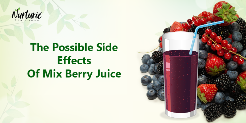 What are the side effects of Mix berry juice?