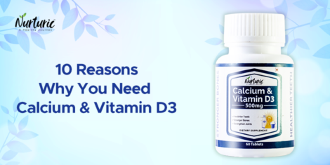 10 Benefits of Calcium and Vitamin D3 – For Strong Bones and Joint Health