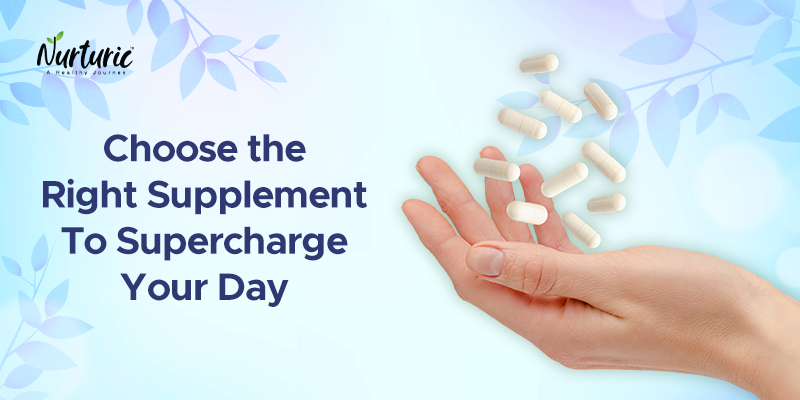 How to choose the right supplement to recharge your day?