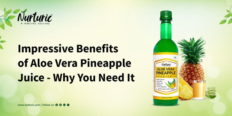 What are the advantages of aloe vera pineapple juice